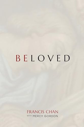 Beloved by Francis Chan